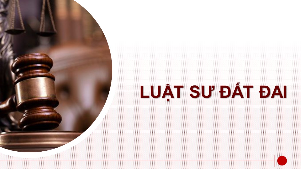 Liên hệ Luật sư tư vấn tranh chấp đất đai tại Dĩ An qua 0934 674 599 – 0971 491 595
